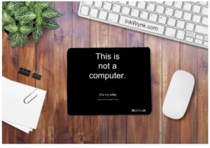 This is Not a Computer Funny Quote Mouse Pad