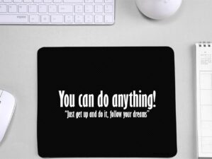 You Can Do Anything Rectangle Shape Mousepad