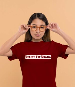 Delete The Drama Maroon T-Shirt for Women