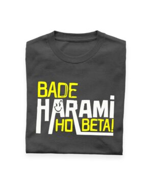 Bade Harami Ho Beta Printed Black Cotton T-Shirt