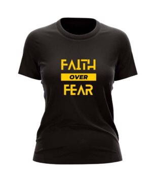 Faith Over Fear Women's Graphic Half Sleeve Cotton T-Shirt